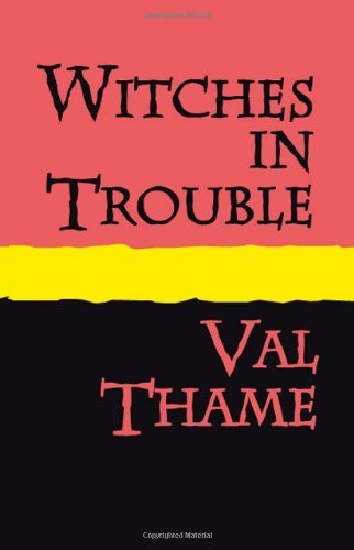 Cover for Val Thame · Witches in Trouble Large Print (Paperback Book) (2006)