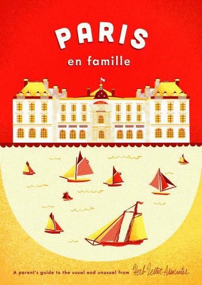 Cover for Herb Lester Associates · Paris En Famille: A Parent's Guide to the Usual and Unusual (Map) (2013)