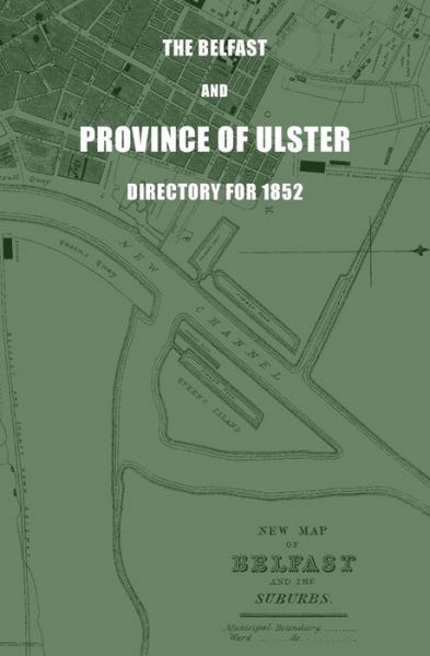 Cover for James Alexander Henderson · The Belfast and Province of Ulster Directory for 1852 (Paperback Book) (2015)