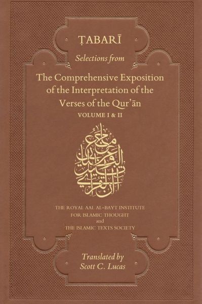 Cover for Abu Ja'far Muhammad B. Jarir Al-tabari · Selections from the Comprehensive Exposition of the Interpretation of the Verses of the Qur'an: Volume I &amp; II Set - Selections from the Comprehensive Exposition of the Interpretation of the Verses of the Qur'an Volume I &amp; II (Taschenbuch) (2017)