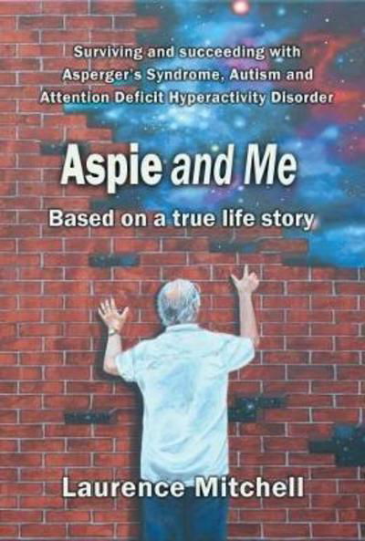 Cover for Laurence Mitchell · Aspie and Me (Paperback Bog) (2017)