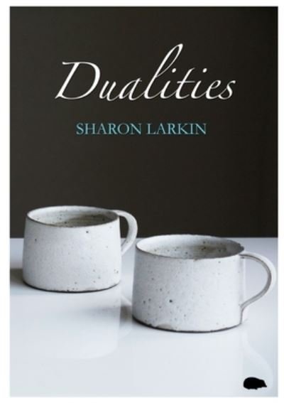 Cover for Sharon Larkin · Dualities (Paperback Book) (2020)