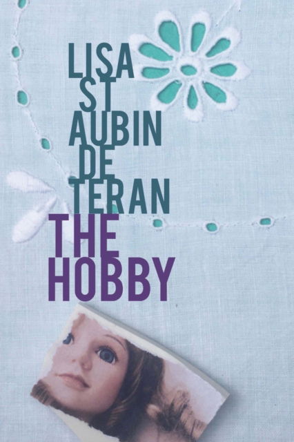 Cover for Lisa St Aubin de Teran · The Hobby (Hardcover Book) (2024)