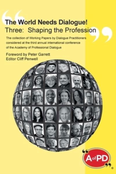 The World Needs Dialogue! Three - Peter Garrett - Books - Dialogue Publications Ltd - 9781916191273 - October 25, 2021