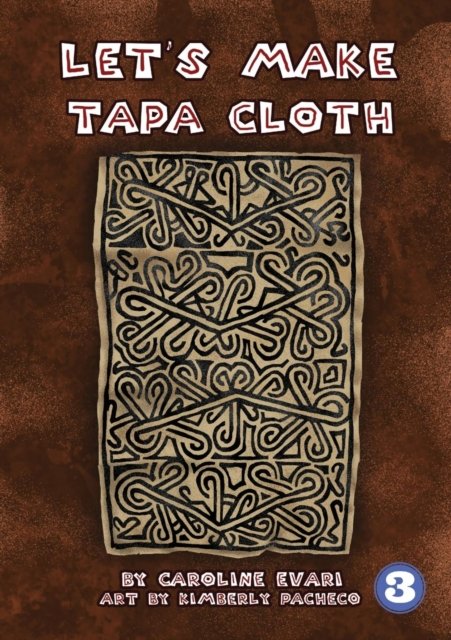 Let's Make Tapa Cloth - Caroline Evari - Books - Library for All - 9781925986273 - July 21, 2019