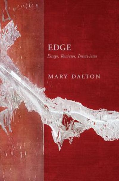 Cover for Mary Dalton · Edge: Essays, Reviews, Interviews (Paperback Book) (2015)