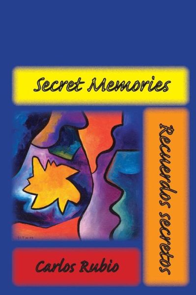 Cover for Carlos Rubio · Secret Memories: Recuerdos Secretos (Paperback Book) (2014)