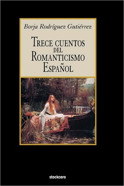 Cover for Borja Rodriguez- Gutierrez · Trece Cuentos Del Romanticismo Espaol (Taschenbuch) (2009)