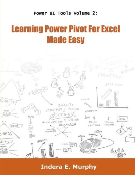 Cover for Indera E Murphy · Learning Power Pivot for Excel Made Easy (Paperback Book) (2016)