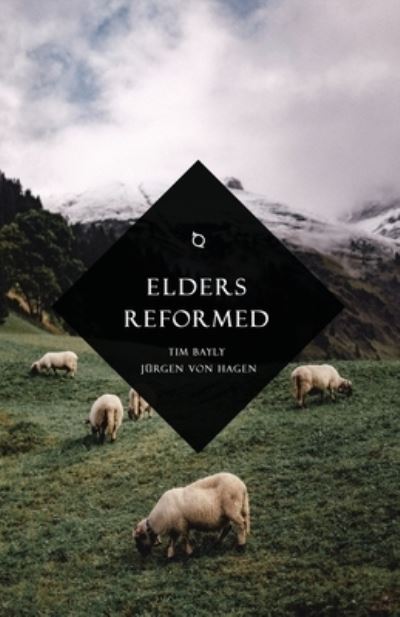 Cover for Tim Bayly · Elders Reformed (Paperback Book) (2020)