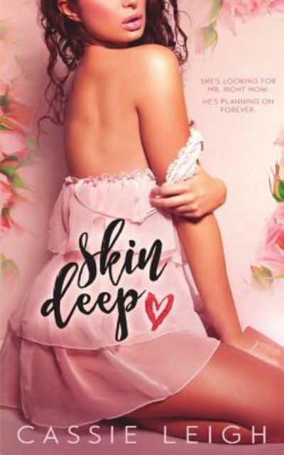 Skin Deep - Cassie Leigh - Książki - Sassy Typewriter Press - 9781940509273 - 26 października 2017