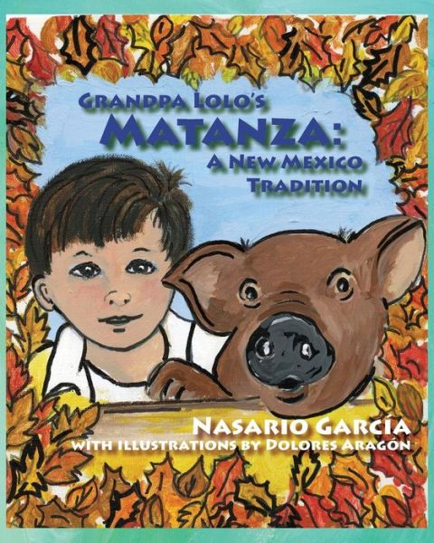 Cover for Nasario Garcia · Grandpa Lolo's Matanza (Paperback Book) (2018)