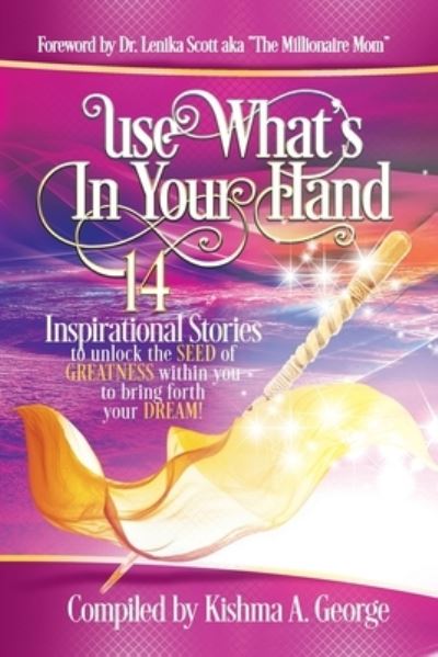 Cover for Lenika Scott · Use What's in Your Hand (Book) (2022)