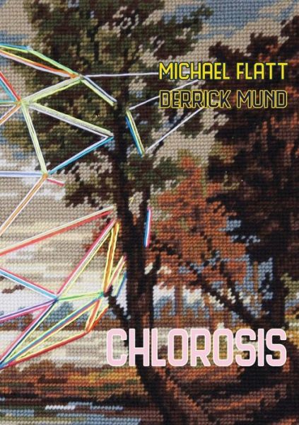 Cover for Michael Flatt · Chlorosis (Paperback Book) (2018)