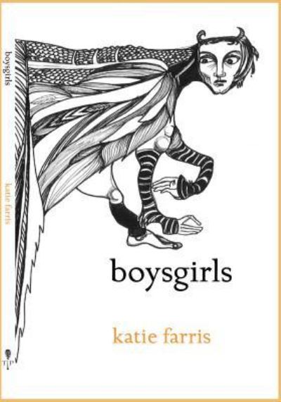 Boysgirls - Katie Farris - Książki - Tupelo Press, Incorporated - 9781946482273 - 27 sierpnia 2024