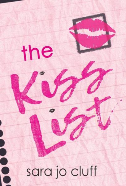 Cover for Sara Jo Cluff · The Kiss List (Hardcover Book) (2019)