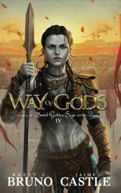 Way of Gods - Rhett C Bruno - Bøger - Aethon Books, LLC - 9781949890273 - 2. april 2019