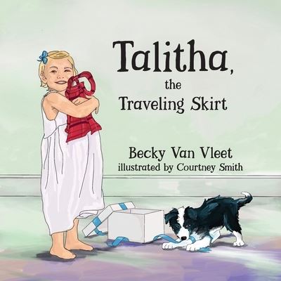 Cover for Becky Van Vleet · Talitha, the Traveling Skirt (Taschenbuch) (2019)