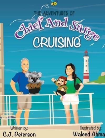Cover for C J Peterson · Cruising (Adventures of Chief and Sarge, Book 1): The Adventures of Chief and Sarge, Book 1 - Adventures of Chief and Sarge (Hardcover Book) (2020)