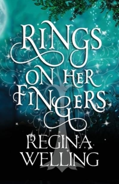 Cover for ReGina Welling · Rings on Her Fingers (Book) (2014)