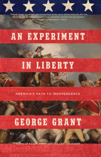 Cover for George Grant · An Experiment in Liberty (Paperback Book) (2022)