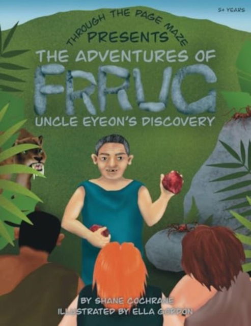 Cover for Shane Cochrane · The Adventures of Frrug : Uncle Eyeon's Discovery (Paperback Book) (2024)