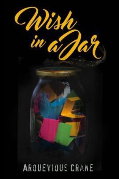 Cover for Arquevious Crane · Wish in a Jar (Paperback Bog) (2018)