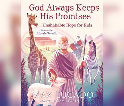 Cover for Max Lucado · God Always Keeps His Promises Unshakable Hope for Kids (CD) (2018)