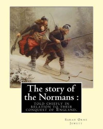 Cover for Sarah Orne Jewett · The story of the Normans (Paperback Bog) (2017)