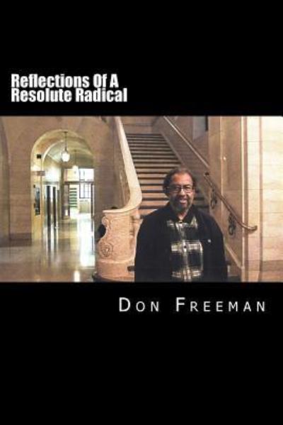 Cover for Mr Don Freeman · Reflections of a Resolute Radical (Paperback Book) (2017)