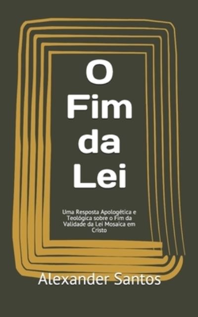 Cover for Amazon Digital Services LLC - KDP Print US · O Fim da Lei (Paperback Book) (2018)