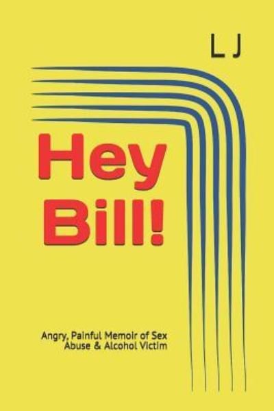 Cover for L J · Hey Bill! (Paperback Bog) (2018)