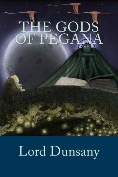 Cover for Lord Dunsany · The Gods of Pegana (Pocketbok) (2018)