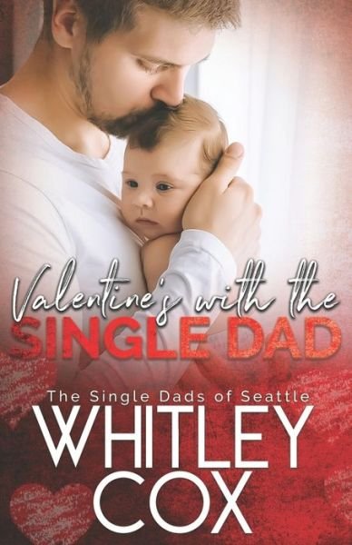 Cover for Whitley Cox · Valentine's with the Single Dad (Paperback Book) (2020)