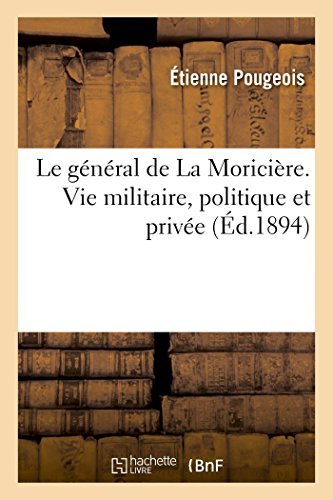 Cover for Pougeois-e · Le Général De La Moricière. Vie Militaire, Politique et Privée (Pocketbok) [French edition] (2014)