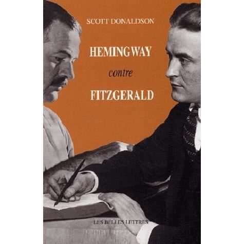 Hemingway contre Fitzgerald - Scott Donaldson - Books - Les Belles Lettres - 9782251442273 - 2003