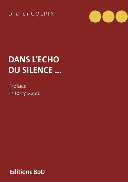 Cover for Colpin · Dans l'écho du silence ... (Bok) (2018)