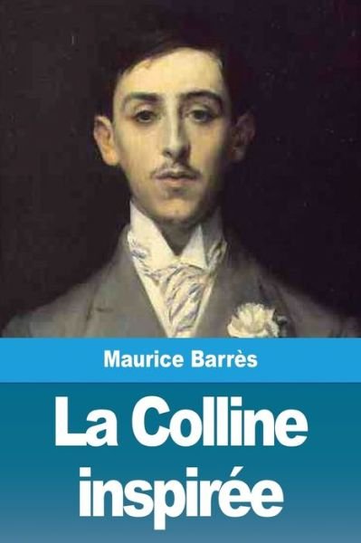 Cover for Maurice Barres · La Colline inspiree (Paperback Bog) (2019)