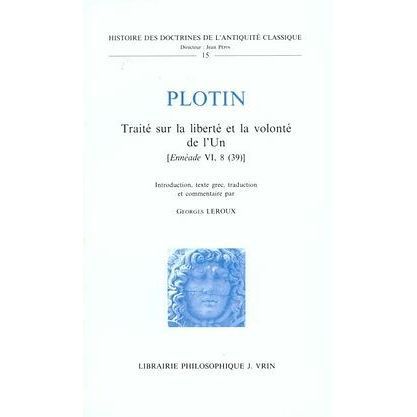 Cover for Plotinus · Traite Sur La Liberte et La Volonte De L'un (Enneade Vi 8/39/) (Histoire Des Doctrines De L'antiquite Classique) (French Edition) (Paperback Book) [French edition] (2012)