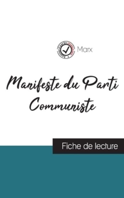 Manifeste du Parti Communiste de Karl Marx (fiche de lecture et analyse complete de l'oeuvre) - Karl Marx - Livres - Comprendre La Litterature - 9782759313273 - 10 novembre 2021