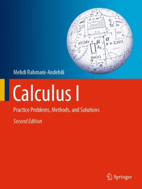 Cover for Mehdi Rahmani-Andebili · Calculus I: Practice Problems, Methods, and Solutions (Hardcover Book) [2nd ed. 2023 edition] (2023)