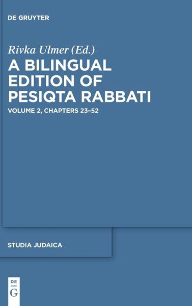 A Bilingual Edition of Pesiqta Rabbati - Rivka Ulmer - Böcker - De Gruyter - 9783110551273 - 31 januari 2022