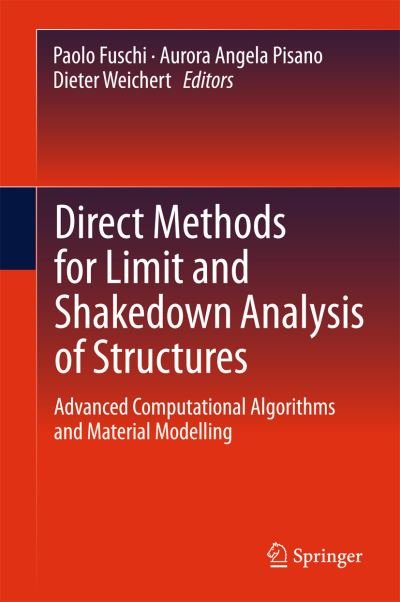 Cover for Paolo Fuschi · Direct Methods for Limit and Shakedown Analysis of Structures: Advanced Computational Algorithms and Material Modelling - Solid Mechanics and Its Applications (Hardcover Book) [2015 edition] (2015)