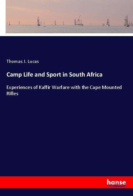 Cover for Lucas · Camp Life and Sport in South Afri (Book)