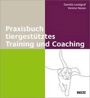 Cover for Landgraf · Praxisbuch tiergestütztes Trai (Book)