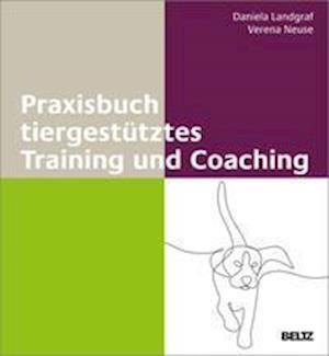 Cover for Landgraf · Praxisbuch tiergestütztes Trai (Book)