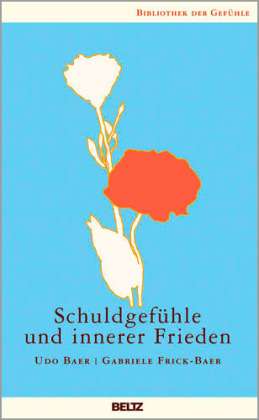 Cover for Baer · Schuldgefühle und innerer Frieden (Book)