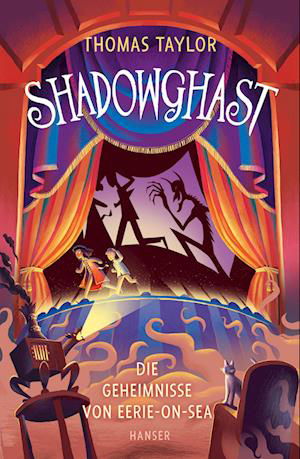 Shadowghast - Die Geheimnisse von Eerie-on-Sea - Thomas Taylor - Livros - Hanser, Carl - 9783446274273 - 22 de agosto de 2022