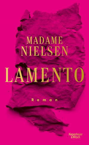 Lamento - Madame Nielsen - Bücher - Kiepenheuer & Witsch GmbH - 9783462001273 - 7. April 2022