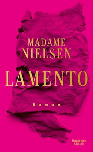 Lamento - Madame Nielsen - Bøger - Kiepenheuer & Witsch GmbH - 9783462001273 - 7. april 2022